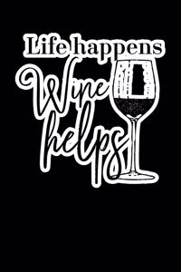 Life Happens Wine Help