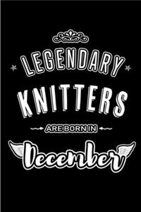 Legendary Knitters are born in December