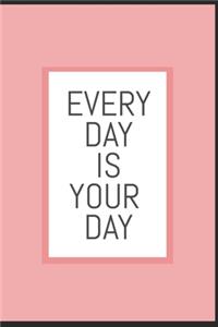 Every Day Is Your Day Agenda 2020