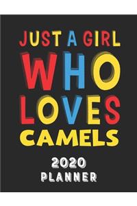 Just A Girl Who Loves Camels 2020 Planner