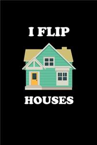 I Flip Houses