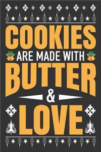 cookies are made with butter & love