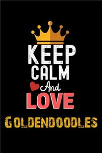 Keep Calm And Love Goldendoodles Notebook - Goldendoodles Funny Gift
