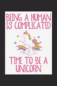 Being A Human Is Complicated Time To Be A Unicorn