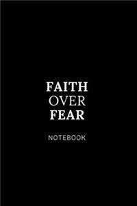 FAITH OVER FEAR notebook