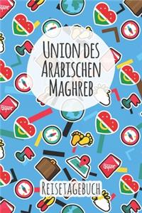 Union des Arabischen Maghreb Reisetagebuch