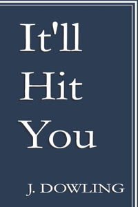 It'll Hit You