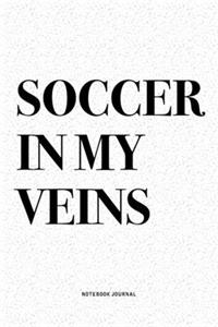Soccer In My Veins