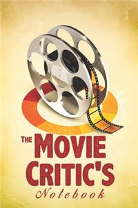 THE MOVIE CRITIC'S Notebook