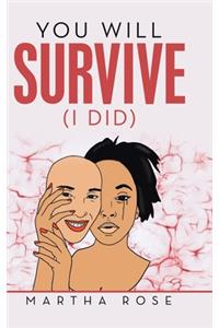 You Will Survive (I Did)