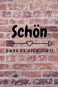 Schön Dass Es Dich Gibt!