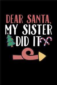 Dear Santa My Sister Did It