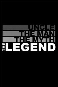Uncle - the Man, the Myth, the Legend