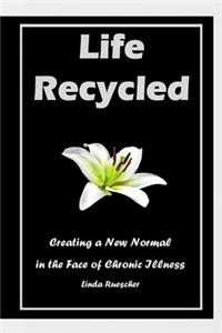 Life Recycled