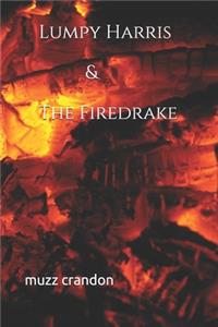 Lumpy Harris & The Firedrake