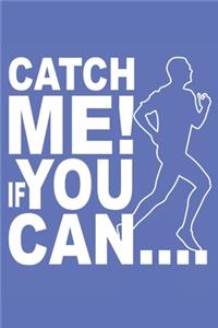 Catch Me If You Can