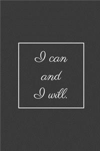 I can and I will.