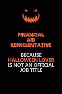 Financial Aid Representative Because Halloween Lover Is Not An Official Job Title