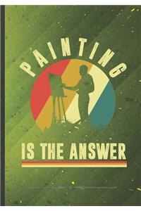 Painting Is the Answer