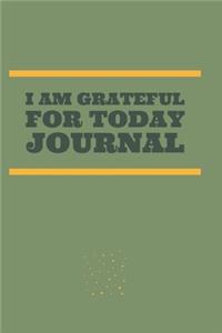 I am grateful for today journal