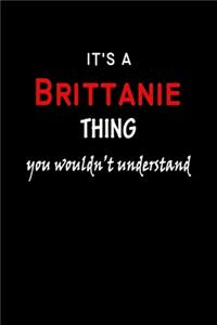 It's a Brittanie Thing You Wouldn't Understandl