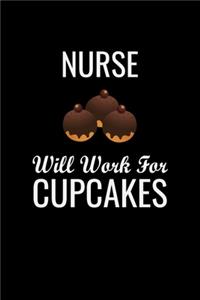 Nurse will work for CUPCAKES