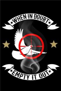 When In Doubt Empty It Out