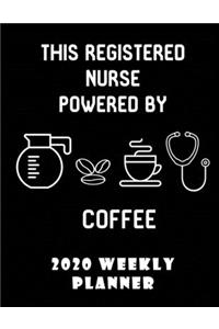 This Registered Nurse Powered By Coffee 2020 Weekly Planner