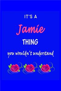It's A Jamie Thing You Wouldn't Understand