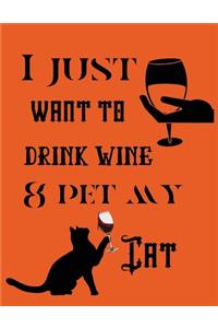 I just want to drink wine & pet my cat