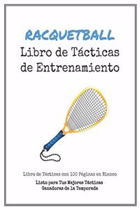 Libro de Tácticas de Entrenamiento de Racquetball