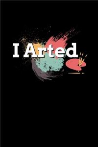 I Arted