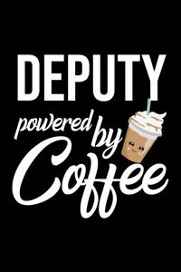 Deputy Powered by Coffee