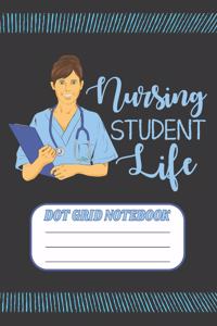 Nursing Student Life - Dot Grid Notebook