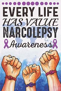 Every Life Has Value Narcolepsy Awareness