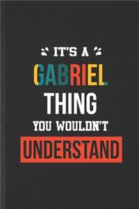 It's a Gabriel Thing You Wouldn't Understand