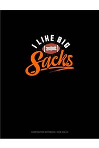 I Like Big Sacks