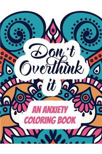 Don't Overthink it - An Anxiety Coloring Book