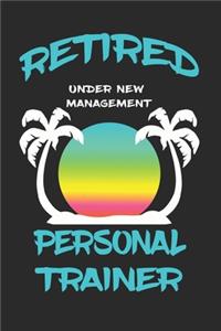 Retired Personal Trainer Under New Management