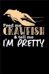 Feed Me Crawfish & Tell Me I'm Pretty