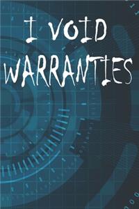 I Void Warranties