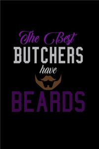 The Best Butchers have Beards