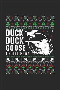 Duck Duck Goose I Still Play
