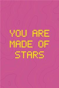 You Are Made Of Stars