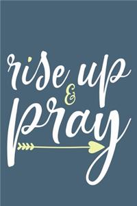 Rise Up & Pray
