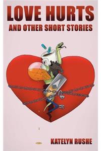 Love Hurts and Other Short Stories