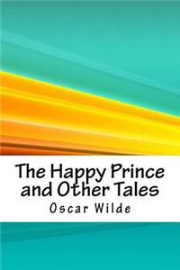 The Happy Prince and Other Tales