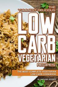 The Yummiest Delicious Low Carb Vegetarian Recipes