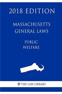 Massachusetts General Laws - Public Welfare (2018 Edition)