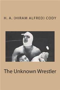 The Unknown Wrestler